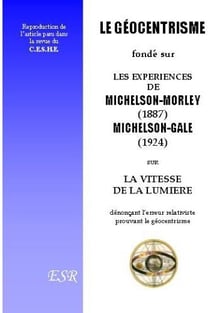 Le géocentrisme fondé sur les expériences de michelson, prix nobel de physique