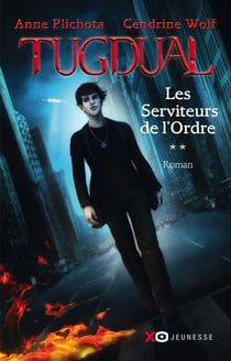 Tugdual Tome 2 : les serviteurs de l'ordre