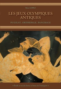 Les jeux olympiques antiques - pugilat, orthepale, pancrace