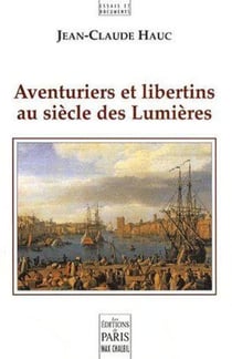 Aventuriers et libertins au siècle des lumières