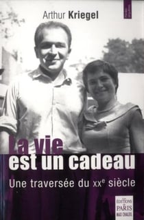 La vie est un cadeau - une traversée du XX siècle