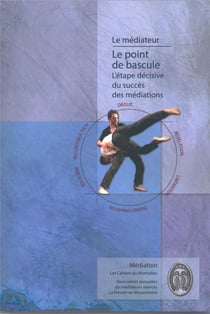 Le point de bascule - l'étape décisive du succès des médiations