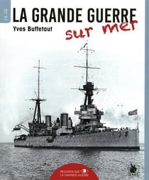 La Grande Guerre sur mer