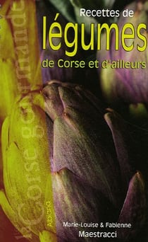 Recettes de legumes de corse et d ailleurs