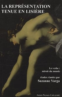La représentation tenue en lisière - le verbe : miroir du monde