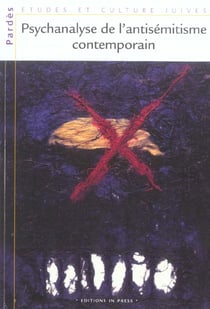 Psychanalyse de l'antisemitisme contemporain