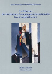 La réforme des institutions économiques internationales face à la globalisation