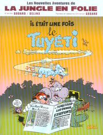 Les nouvelles aventures de la jungle en folie t.1 - il etait une fois le tuyeti