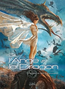 L'ange et le dragon Tome 1 - et la mort ne sera que promesse