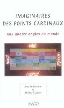 Imaginaires des points cardinaux