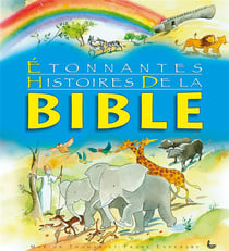 Étonnantes histoires de la bible
