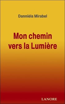 Mon chemin vers la lumiere