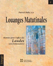 Louanges matutinales - hymnes pour l'office des Laudes