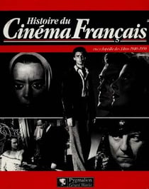 Histoire du cinema francais - encyclopedie des films 1940-1950 (broche) - - l'edition du centenaire