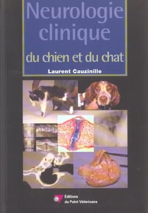 Neurologie clinique du chien et du chat