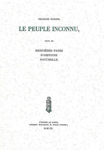 Le peuple inconnu - dernières pages d'histoire naturelle