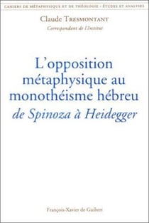 L'opposition métaphysique au monothéisme hébreu : de spinoza à heidegger