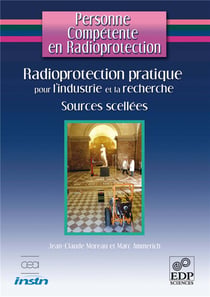 Radioprotection pratique pour l'industrie et la recherche - sources scellées