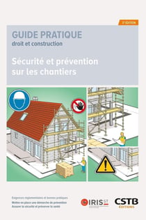 Sécurité et prévention sur les chantiers (3e édition)