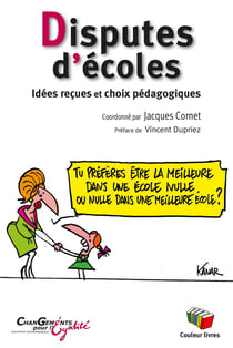 Disputes d'écoles : Idées recues et choix pédagogiques