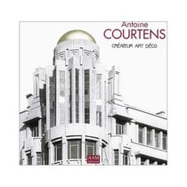 Antoine Courtens Createur Art Déco