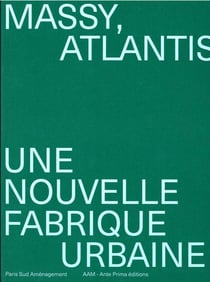 Massy quartier Atlantis, naissance d'un laboratoire urbain