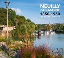Neully-sur-Marne, 1850-1950 : art nouveau, art déco