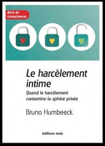 Le harcèlement intime : quand le harcèlement contamine la sphère privée
