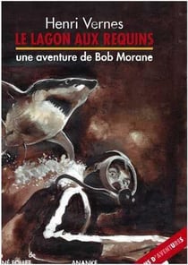 Bob Morane : le lagon aux requins