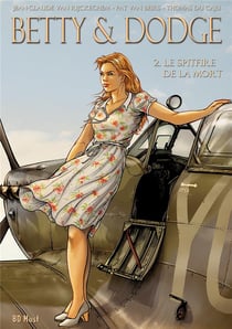 BETTY & DODGE T02 LE SPITFIRE DE LA MORT
