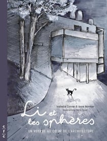 Li et les sphères - un voyage au coeur de l'architecture