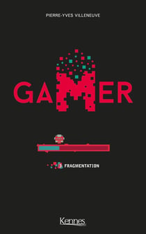 Gamer Tome 3 : fragmentation