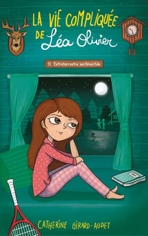 La vie compliquée de Léa Olivier Tome 11 : extraterrestre sentimentale