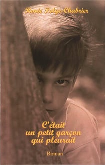 C'était un petit garçon qui pleurait