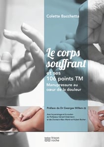 Le corps souffrant et ses 106 points TM - manupressure au coeur de la douleur
