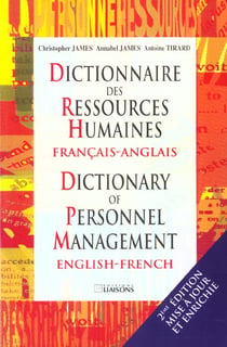 Dictionnaire des ressources humaines français/anglais - dictionary of personnel management english/french