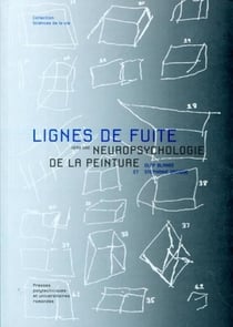 Lignes de fuite - vers une neuropsychologie de la peinture