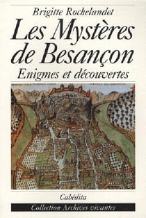 LES MYSTERES DE BESANCON