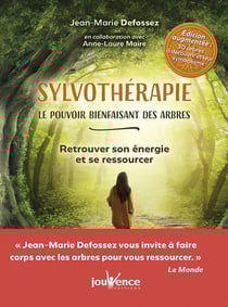 Sylvothérapie - le pouvoir bienfaisant des arbres - retrouver son énergie et se ressourcer - édition de luxe