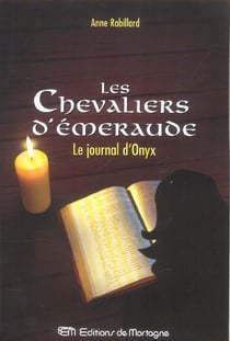 Les Chevaliers d'Émeraude Tome 6 : le journal d'Onyx