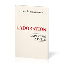 L'Adoration : La priorité absolue