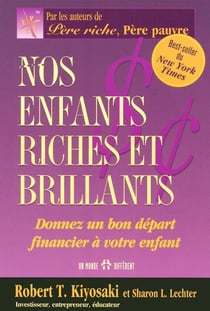 Nos enfants riches et brillants - donnez un bon départ financier à votre enfant
