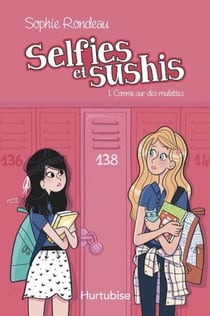 Selfies et sushis Tome 1 - comme sur des roulettes