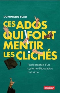 Ces ados qui font mentir les clichées : Radiographie d'un système