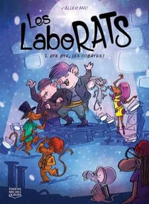 Les laborats Tome 2 : bye bye, les cobayes !