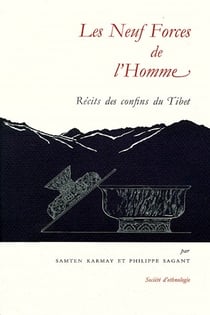 Les Neuf forces de l'homme : Récits des confins du Tibet