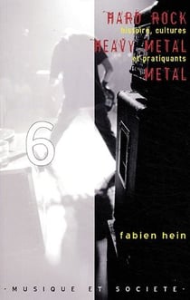 Hard rock, heavy métal, métal : Histoire, cultures et pratiquants