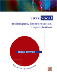 Jazz vocal - techniques, improvisation, interprétation