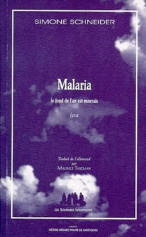 Malaria - le fond de l'air est mauvais