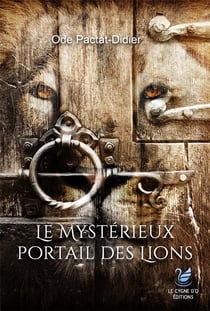 Or phoenix Tome 4 - le mystérieux portail des lions